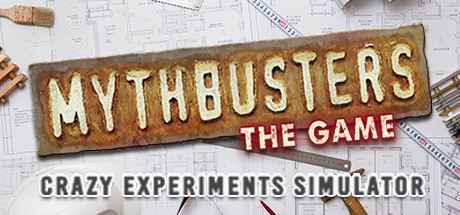 流言终结者:疯狂实验模拟器/MythBusters: The Game – Crazy Experiments Simulator