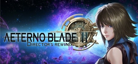 阿泰诺之刃2：导演回溯版/AeternoBlade II: Director’s Rewind