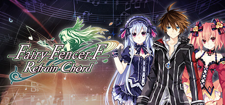 妖精剑士F：反思和弦/Fairy Fencer F Refrain Chord
