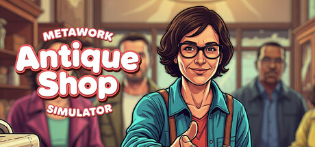 Metawork – 古董店模拟器/Metawork – Antique Shop Simulator