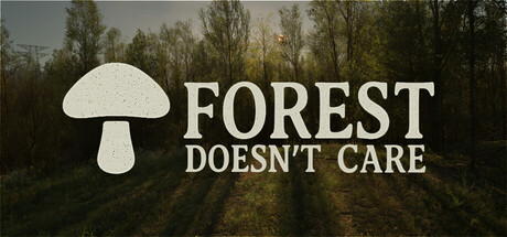 森林不在乎/Forest Doesn’t Care